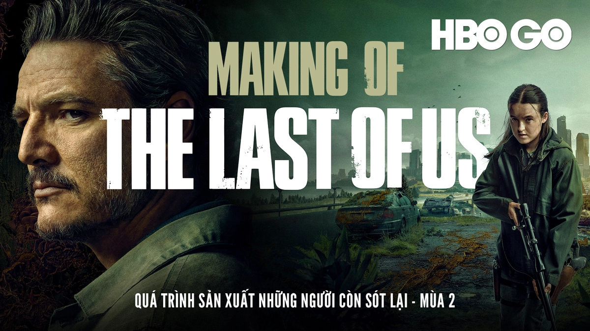 Quá Trình Sản Xuất Những Người Còn Sót Lại (Phần 2) (Making Of: The Last Of Us (Season 2))